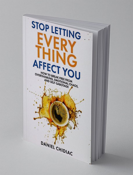 Stop Letting Everything Affect You