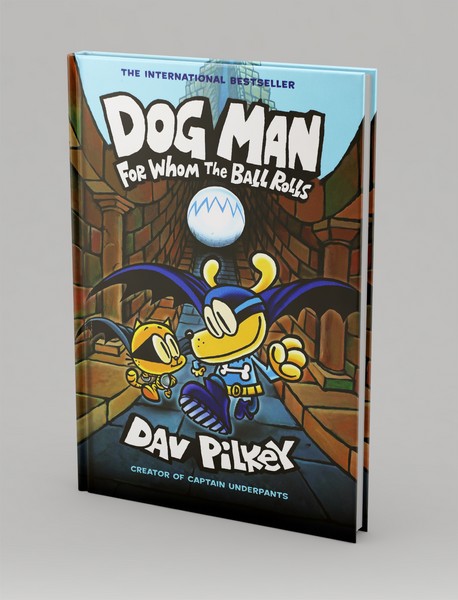 Dog Man 7 - For Whom the Ball Rolls